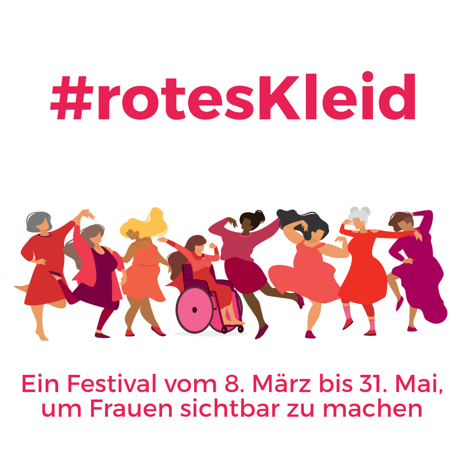 #RotesKleid - Ein Festival vom 08. März bis 31. Mai um Frauen sichtbar zu machen.