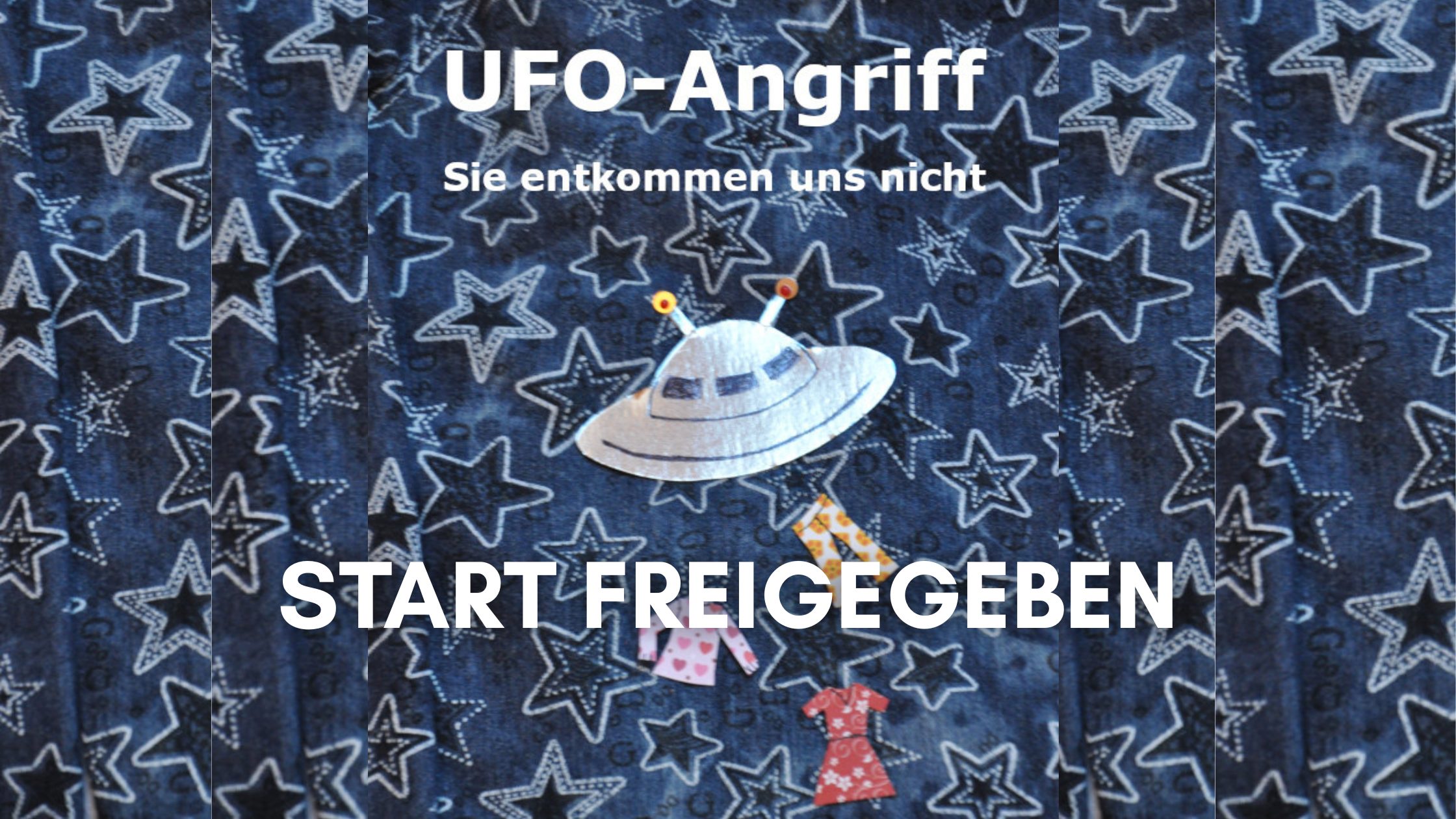 START FREIGEGEBEN: UFO-Angriff, sie entkommen uns nicht. Titelbild